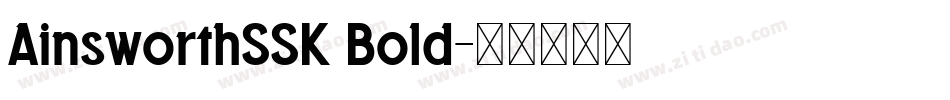 AinsworthSSK Bold字体转换